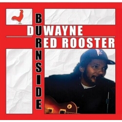 Duwayne Burnside Red Rooster VINYL LP