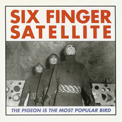 Six Finger Satellite Pigeon Is The Most Popular Bird REMASTERED BLUE VINYL LP