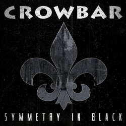 Crowbar Symmetry In Black Vinyl LP