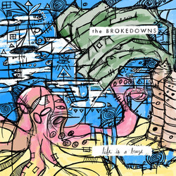 Brokedowns Life Is A Breeze Vinyl LP