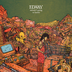 Elway Nobody's Going To Heaven VINYL LP
