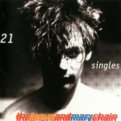 The Jesus And Mary Chain 21 Singles 1984-1998 Vinyl 2 LP