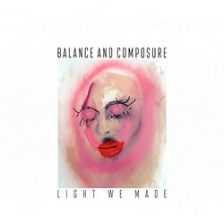 Balance & Composure Light We Made (Dl Card) VINYL LP
