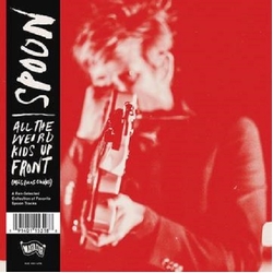 Spoon All The Weird Kids Up Front (Mas Rolas Chidas) (Rsd) Vinyl LP