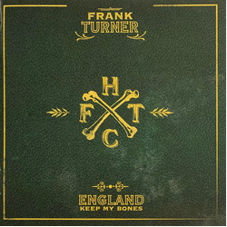 Frank Turner England Keep My Bones  ● Tenth Anniversary Edition Vinyl LP