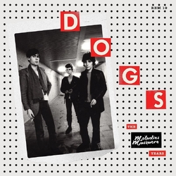 Dogs Melodies Massacre Years VINYL LP