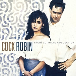 Cock Robin Their Ultimate Collection 180GM VINYL LP