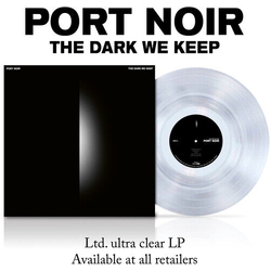 Port Noir Dark We Keep CLEAR VINYL LP