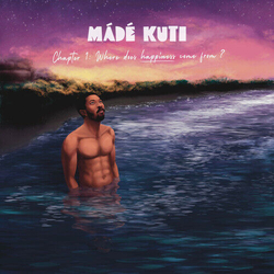 Made Kuti Chapter 1: Where Does Happiness Come From? VINYL LP