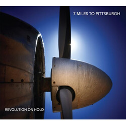 7 Miles To Pittsburgh Revolution On Hold Vinyl LP