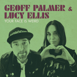 Palmer Geoff & Ellis Lucy Your Face Is Weird VINYL LP