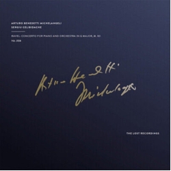 Arturo Benedetti Michelangeli Ravel: Concerto For Piano & Orchestra In G Major. M. 83 THE LOST RECORDINGS VINYL LP