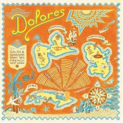 Various Artists Dolores: Salsa & Guaracha From '70S French West Indies VINYL LP