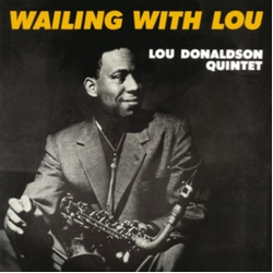 Lou Quintet Donaldson Wailing With Lou VINYL LP
