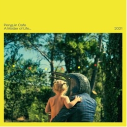 Penguin Cafe Matter Of Life2021 VINYL LP