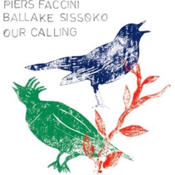 Piers & Ballake Sissoko Faccini Our Calling VINYL LP