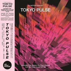 Various Artists Tokyo Pulse: Japanese Funk Modern & City Pop From The Tokyo Scene 1974-88 VINYL LP