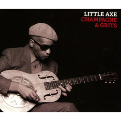 Little Axe Champagne & Grits VINYL LP