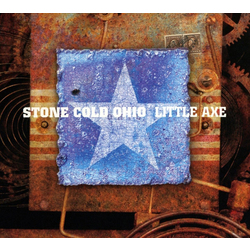 Little Axe Stone Cold Ohio Vinyl LP