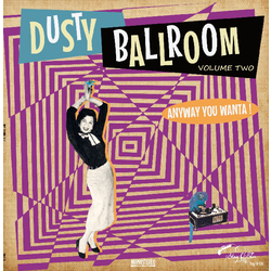 Various Artists Dusty Ballroom Vol. 2: Anyway You Wanta Vinyl LP