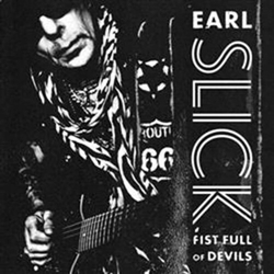 Earl Slick Fist Full Of Devils 180GM VINYL LP