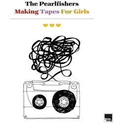 Pearlfishers Making Tapes For Girls VINYL LP