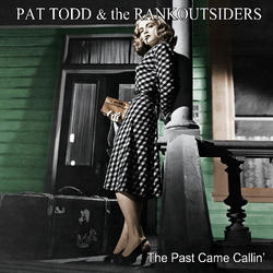 Pat & The Rankoutsiders Todd Past Came Callin VINYL LP