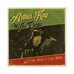 Arthur & The Clerks Kay Night I Came Home VINYL LP