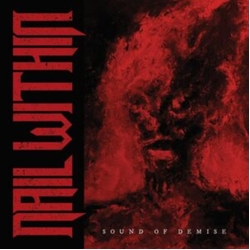 Nail Within Sound Of Demise VINYL LP
