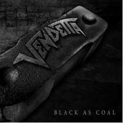 Vendetta Black As Coal VINYL LP