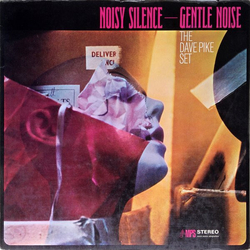 Dave Pike Noisy Silence Gentle Noise IMPORT VINYL LP