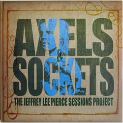 Jeffrey Lee Sessions Project Pierce Axels & Sockets VINYL 2 LP CD