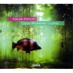 Edgar Knecht Good Morning Lilofee