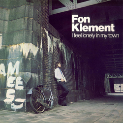 Fon Klement I Feel Lonely In My Town (Limited/Import) VINYL LP