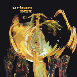 Urban Sax Spiral VINYL LP