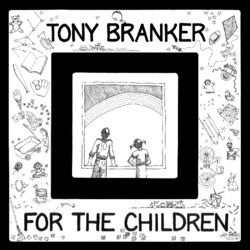 Tony Branker For The Children VINYL LP