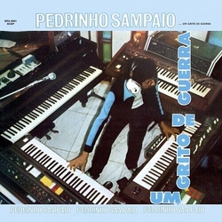 Pedrinho Sampaio Um Grito De Guerra VINYL LP