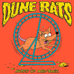 Dune Rats Hurry Up & Wait Vinyl LP