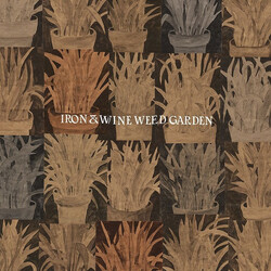 Iron And Wine Weed Garden VINYL