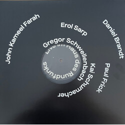 Daniel Brandt (2) / John Kameel Farah / Paul Frick / Erol Sarp / Kai Schumacher / Gregor Schwellenbach Live Im Haus Des Rundfunks VINYL LP