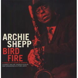 Archie Shepp Bird Fire A Tribute To Charly VINYL LP
