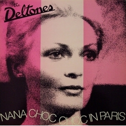 Deltones Nana Choc Choc In Paris VINYL LP
