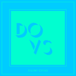 Dovs Silent Cities VINYL LP