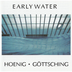Michael Hoenig / Manuel Göttsching Early Water Vinyl LP