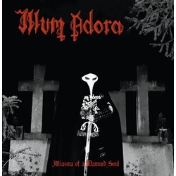 Illum Adora Miasma Of A Damned Soul LP