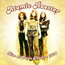 Atomic Rooster Live At Paris Theatre Vinyl LP