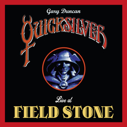 Quicksilver Messenger Service Live At Fieldstone