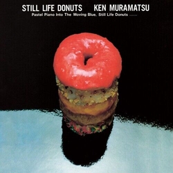 Ken Muramatsu Still Life Donuts VINYL LP