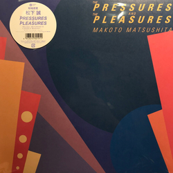 Matsushita Makoto Pressures & The Pleasures VINYL LP