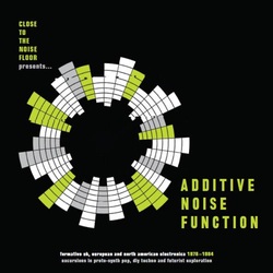 European & American Electronica 1978-1984 Additive Noise Function: Formative Uk Additive Noise Function: Formative Uk European & American El...Vinyl L